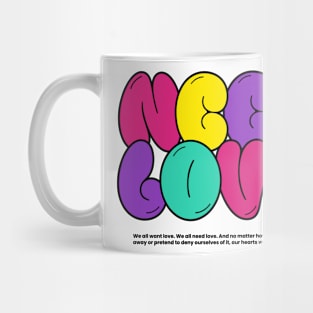 Need Love Mug